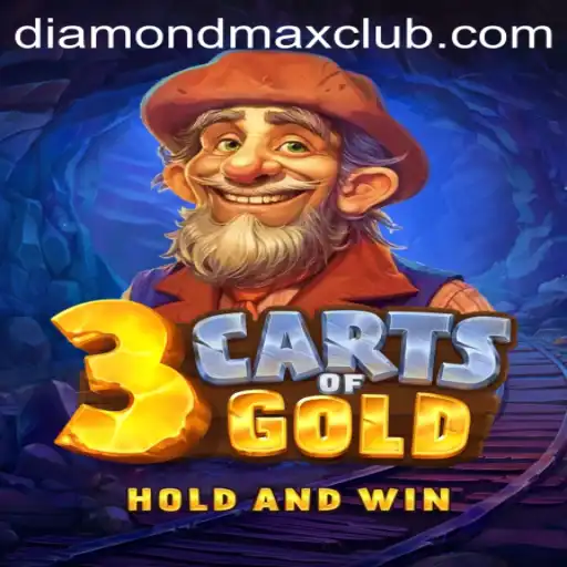 3cartsOfGold: Unearthing the Thrills of Diamond MaxWin