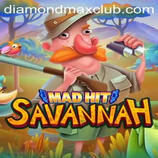 MadHitSavannah: Embark on a Thrilling Adventure to Uncover Diamond MaxWin