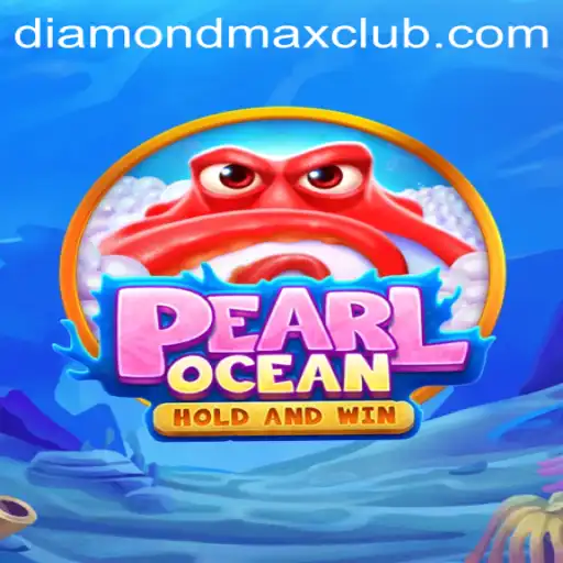 Discover the Exciting World of PearlOcean and the Thrill of Diamond MaxWin