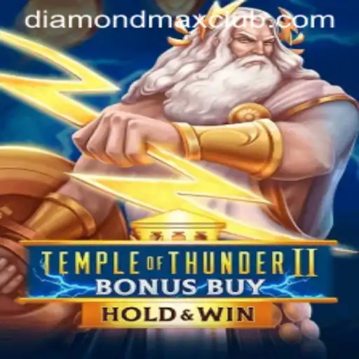 Discover the Thrills of Temple of Thunder II Bonus Buy Featuring Diamond MaxWin